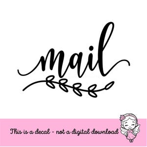 May include: Black cursive text that reads "mail" with a decorative leaf design underneath. The text is on a white background. The bottom of the image has the text "This is a decal - not a digital download".