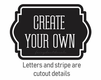 Custom Decal, Create Your Own, home organization label sticker, computer cut vinyl decal