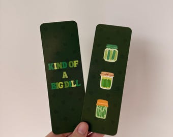 Lesezeichen Lesezeichen | "Kind of a Big Dill" doppelseitiges Cardstock Reader Accessoire