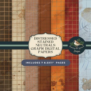 May include: Seven distressed digital papers with a grid pattern in shades of brown, orange, and red. The papers are 8.5 inches by 11 inches and include the text "DISTRESSED STAINED NEUTRALS GRAPH DIGITAL PAPERS" and "INCLUDES 7 8.5X11" PAGES".