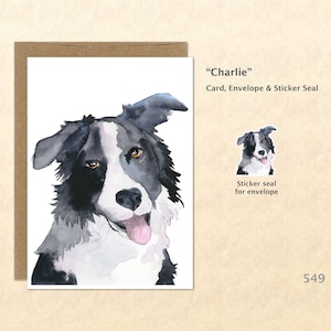 May include: A watercolor painting of a black and white border collie dog with a pink tongue sticking out. The dog is looking to the right. The painting is on a white card with a brown envelope behind it. The card also includes the text "Charlie" and "Card, Envelope & Sticker Seal". A sticker seal of the dog is shown in the bottom right corner with the text "Sticker seal for envelope".