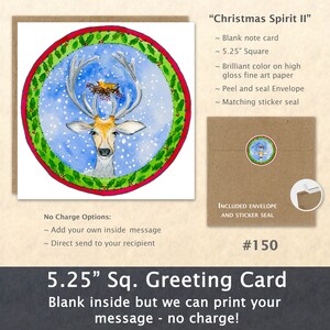 May include: A 5.25 inch square greeting card featuring a watercolor illustration of a deer with a bird's nest on its antlers against a blue snowy background. The card is blank inside and includes a matching envelope and sticker seal. "Christmas Spirit II" is written at the top of the card.