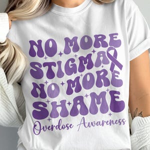 Overdose Awareness Svg Png, Retro No More Stigma No More Shame Svg, Addiction Awareness Recovery Svg Cricut File Sublimation Design