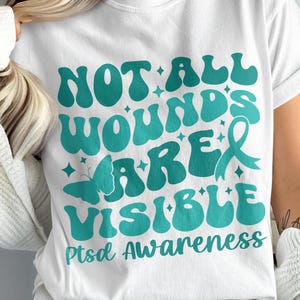 PTSD Awareness Svg Png, Not All Wounds Are Visible Svg, Teal Ribbon Post-traumatic Stress Disorder Svg Cricut File Sublimation Design