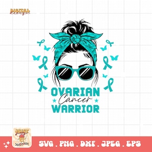 Ovarian Cancer Awareness Svg Png, Ovarian Cancer Warrior Messy Bun Svg, Teal Ribbon Sublimation Svg Cricut Design