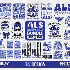 May include: A digital design bundle of 30 graphics featuring blue and white designs with the text "ALS Awareness" and various slogans related to the disease. The graphics include gnomes, butterflies, ribbons, and American flags.