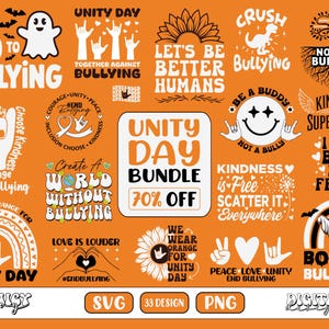 May include: Orange background with 33 designs for Unity Day.  The designs feature various phrases and graphics related to anti-bullying, kindness, and inclusion.  The text includes "Unity Day Bundle 70% Off".