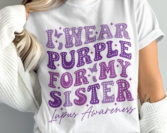 Lupus Awareness Svg Png, I Wear Purple For My Sister Svg, Lupus Support Ribbon Svg Cricut File, Lupus Png Sublimation Design