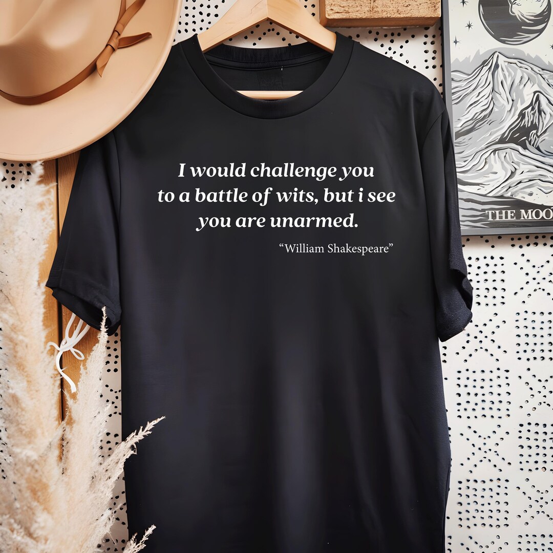 William Shakespeare Quote Shirt, Book Reader Tees, English Teacher Gift ...