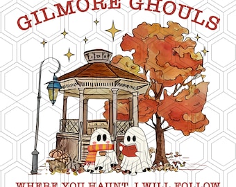 Gilmore Ghouls Where You Haunt I Will Follow Png, Halloween Boo Png, Spooky Season Png, Cozy Fall Png, Spooky Coffee Png, Funny Halloween