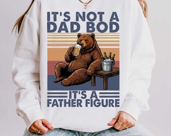 It's Not A Dad Bod It's A Father Figure PNG, Retro Father's Day Png, Drinking Dad Png, Funny Dad Jokes Png, Humorous Dad Gift PNG, Bear Png