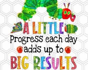 A Little Progress Each Day Hungry Caterpillar Back To School Png, The Very Hungry Caterpillar Png, Teacher Life Png, Funny Teacher Png