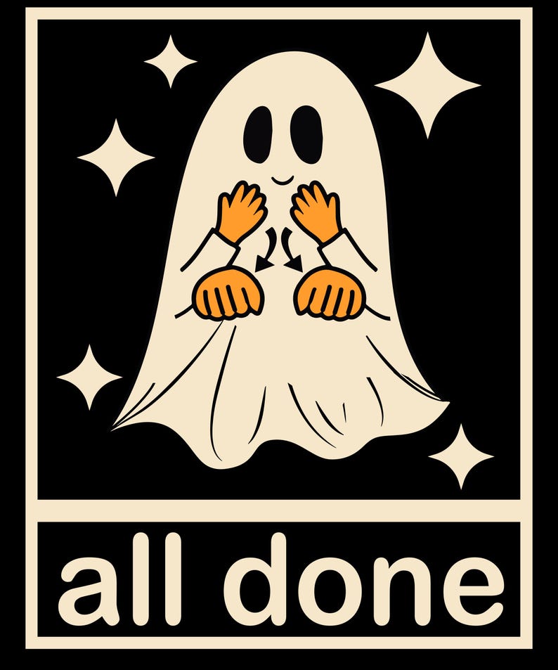May include: A cartoon ghost illustration with orange hands and the text "all done" on a black background. The ghost is white with black eyes and a smiling mouth. Four diamond-shaped stars surround the ghost.
