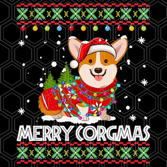 Corgi Dog Merry Corgimas Santa Corgi Ugly Christmas Png, Christmas Corgi  Png, Cute Dog Christmas Png, Xmas Gift Png, Dog Christmas Png