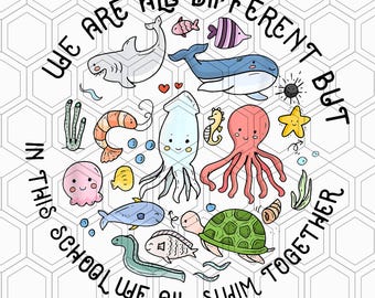 Siamo diversi ma in questa scuola nuotiamo insieme Ocean Png, regalo divertente per l'insegnante, animale dell'oceano Png, 100 giorni di scuola, classe di animali