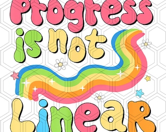 Progress Is Not Linear Png, Retro Groovy Png, Back To School Png, SPED Teacher Png,  First Day Of School Png, School Life Png, Teacher Png