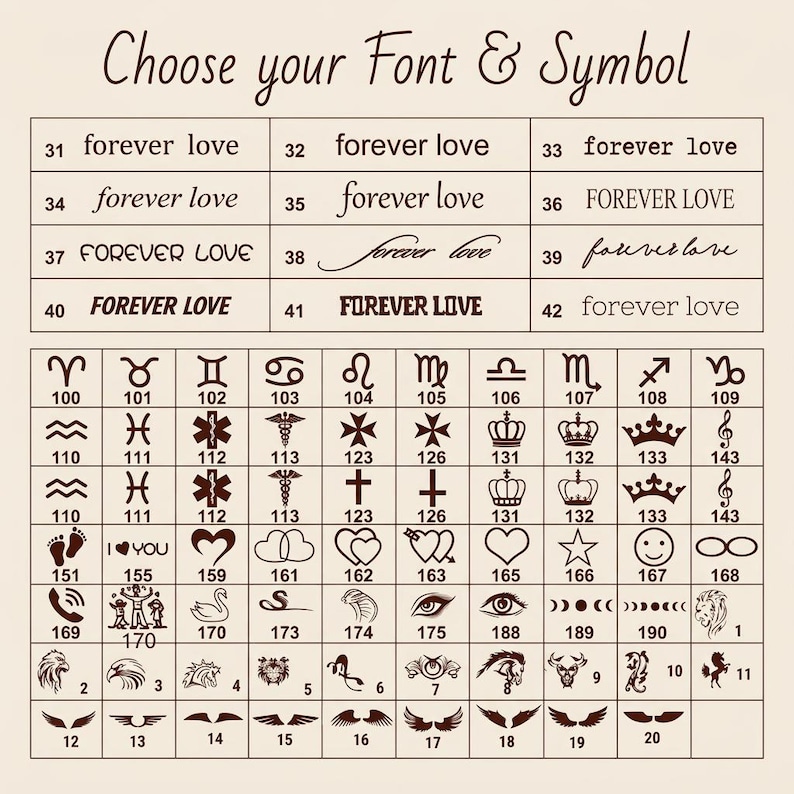 May include: A beige chart displays font and symbol options. The text "Choose your Font & Symbol" is at the top. Below are numbered font styles with the words "forever love" and various symbols, including zodiac signs, hearts, and wings.
