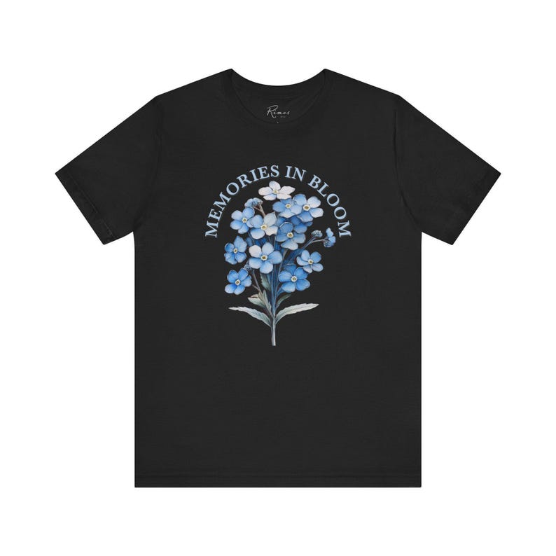 Forget Me Not T-Shirt -- "Memories In Bloom" -- Blue Floral Premium Cotton Women's Sentimental Gift image 7