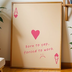 Lámina artística Born To Yap, decoración de pared rosa, arte para dormitorio femenino, arte rosa moderno para apartamento, lámina artística divertida, cita tipográfica, cartas de juego Ace of Hearts