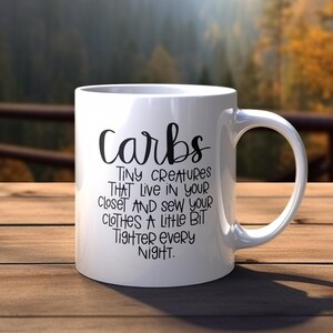 Carbs Mug | Funny Coffee Cup for Diet Enthusiasts | Humorous Gift for Friends | Cute and Quirky Weight Loss Joke Mug