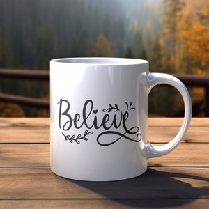 Believe Mug: Inspirational Coffee Cup, Positive Affirmation Gift