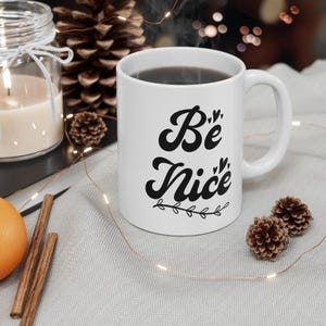 Sei schöne Tasse | Inspirierende Kaffeetasse | Freundlichkeit Themed Trinkgefäß | Motivierendes Geschenk zur Ermutigung | Positive Vibes Tasse