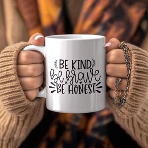 Be Kind Be Brave Be Honest Mug | Inspirational Coffee Cup | Motivational Gift Idea