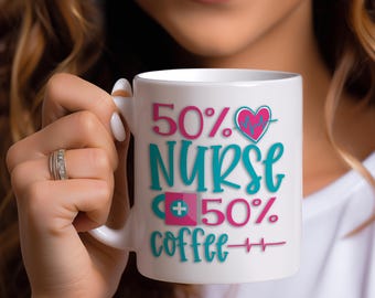 50% Nurse 50 Coffee Mug ; Funny Nursing Gift for Medical Workers ; Caffeine Powered RN LPN Appreciation Cup