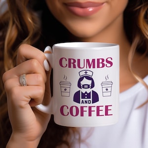 Funny Nurse Coffee Mug: Crumbs and Coffee, Healthcare Gift