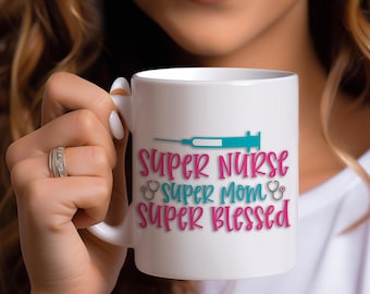 Super Nurse Mom Mug: Blessed Superhero Gift