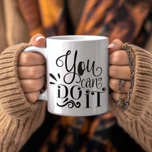 You Can Do It Mug: Motivational Coffee Cup, Inspirational Gift
