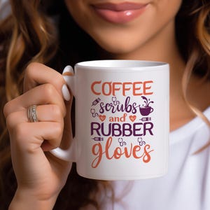 Funny Nurse Mug: Coffee Scrubs & Rubber Gloves - Healthcare Gift