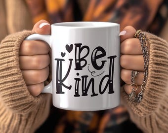 Be Kind Mug: Inspirational Coffee Cup, Positive Affirmation Gift