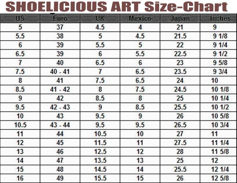 May include: Shoe size conversion chart showing US, Euro, UK, Mexico, Japan, and inches sizes. The chart includes sizes from 5 to 16 US.