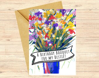 Bestie Birthday Card, Bouquet Card, Botanical Happy Birthday, Flowering Birthday Card, Bright Flower Greeting Card, Floral Card Best Friend