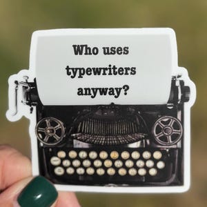 Vintage Typewriter Sticker – Funny Writer Sticker – Literary Humor Decal – Retro Reader Gift
