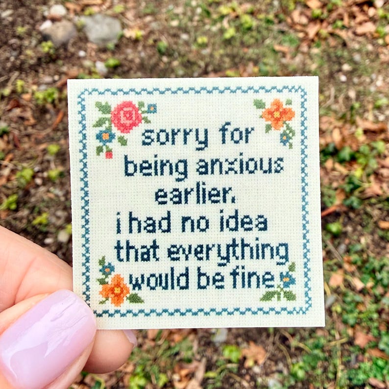 Funny Anxiety Sticker – Cross-Stitch Style Vinyl Decal with Floral Border 2”x2”