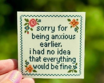 Funny Anxiety Sticker – Cross-Stitch Style Vinyl Decal with Floral Border