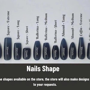 May include: A chart displaying various dark gray artificial nail shapes labeled Stiletto, Arrow, Square, Ballerina, Almond, Coffin, and Oval with corresponding lengths in millimeters ranging from 12mm to 30mm. The text reads Nails Shape and custom design info.
