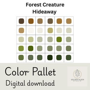 Peut inclure: Palette de couleurs téléchargeable numériquement, intitulée "Forest Creature Hideaway". La palette présente une grille de 25 carrés dans des tons de marron, beige et vert. Le texte "Color Pallet" et "Digital download" se trouve en dessous.