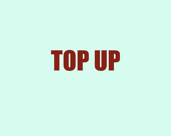 Top Up ONLY