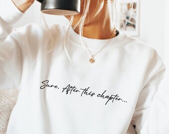 Library Sweatshirt Book Lover Shirt Read Shirt Bookish Shirt Reader Funny Reading Sweatshirt Book Sweater One More Chapter SweatShirt