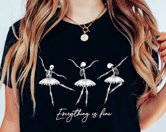 Everything is Fine Dancing Skeleton Shirt Funny Anxiety Shirt Dancing Skeletons Im Fine Everything is Fine Introvert Shirt Sarcastic Shirt