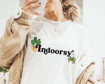 Indoorsy Shirt Introvert Shirt House Plant Lover Botanical Shirt Plant Lover Gift Plant Mom Granola Girl Cottagecore Shirt Indoorsy Homebody