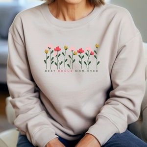 Bonus Mom Crewneck Sweatshirt Bonus Mom Gift Bonus Mom Shirt Step Mom Gift Step Mom Shirt Happy Mothers Day Shirt First Mothers Day Shirt