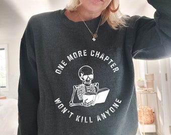 Library Sweatshirt Book Lover Shirt Read Shirt Bookish Shirt Reader Skeleton Crewneck Book Sweater One More Chapter Dark Academia Shirt