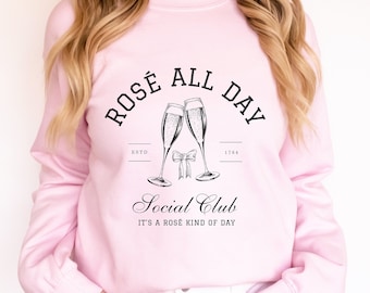 Rose All Day Crewneck Sweatshirt Wealth Soft Girl Aesthetic Clean Girl Aesthetic Preppy Sweatshirt Social Club Old Money Aesthetic Wealth