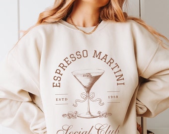 Espresso Martini Social Club Coquette Preppy Sweatshirt Clean Girl Aesthetic Soft Girl Aesthetic Old Money Aesthetic Signature Cocktail