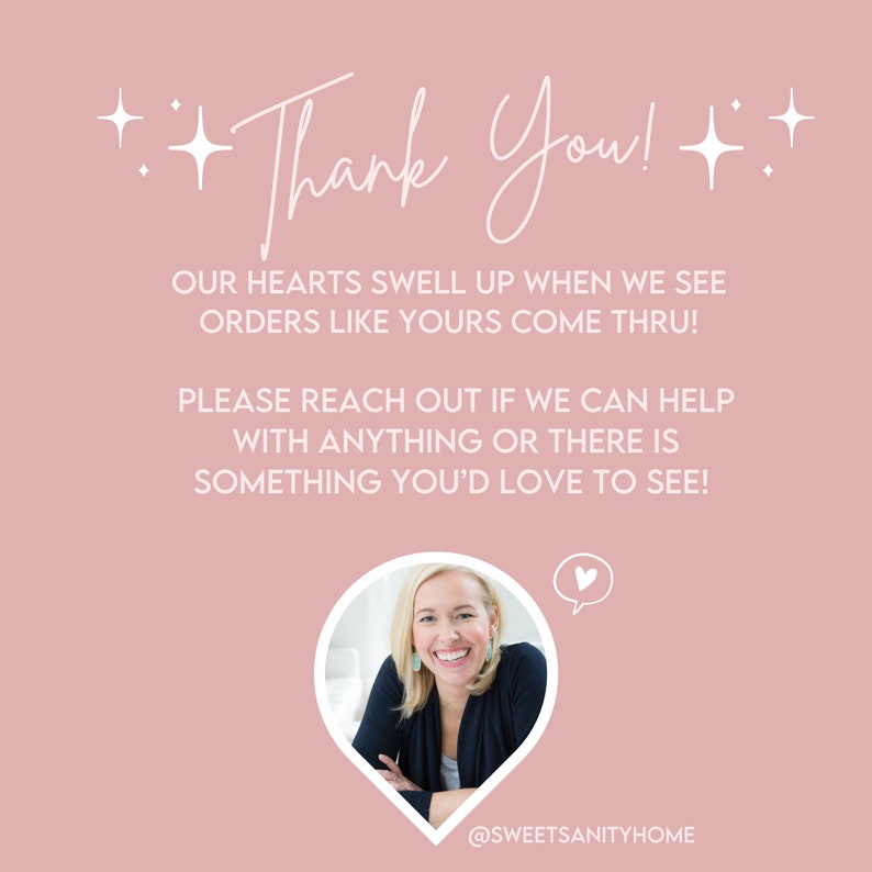 May include: A pink graphic with the words "Thank You!" in elegant script. The text below expresses gratitude for orders and encourages customers to reach out. A smiling woman is featured in a white and pink heart-shaped frame. The shop's Instagram handle is displayed.