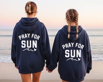 Pray for Sun Salt Air Beachy Y2K Hoodie Coastal Clean Girl Cape Cod Sweatshirt Mermaid Sweatshirt Hawaii Sweatshirt Beach Sweatshirt Teen